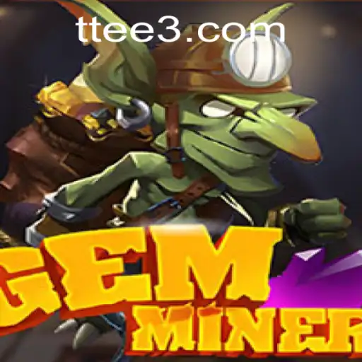 Unveiling the Mysteries of GemMiner: A Journey into the Heart of Adventure